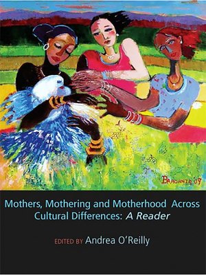 cover image of Mothers, Mothering and Motherhood Across Cultural Differences